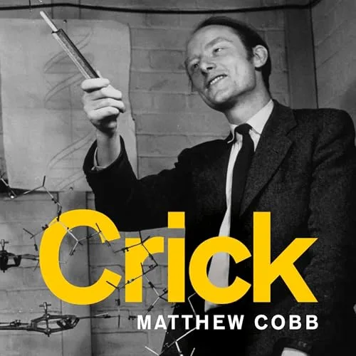 Crick By Matthew Cobb